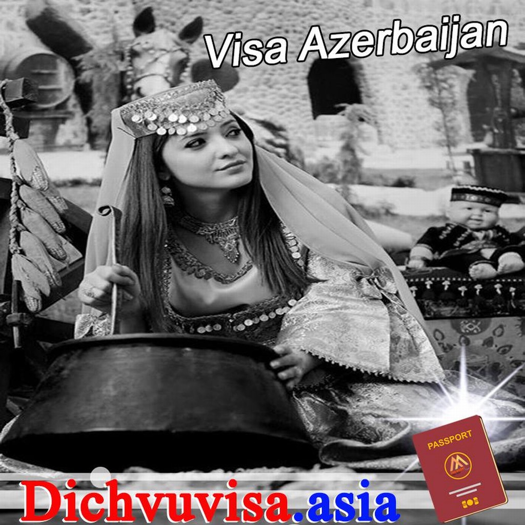Thủ tục visa du lịch A-dec-bai-zan