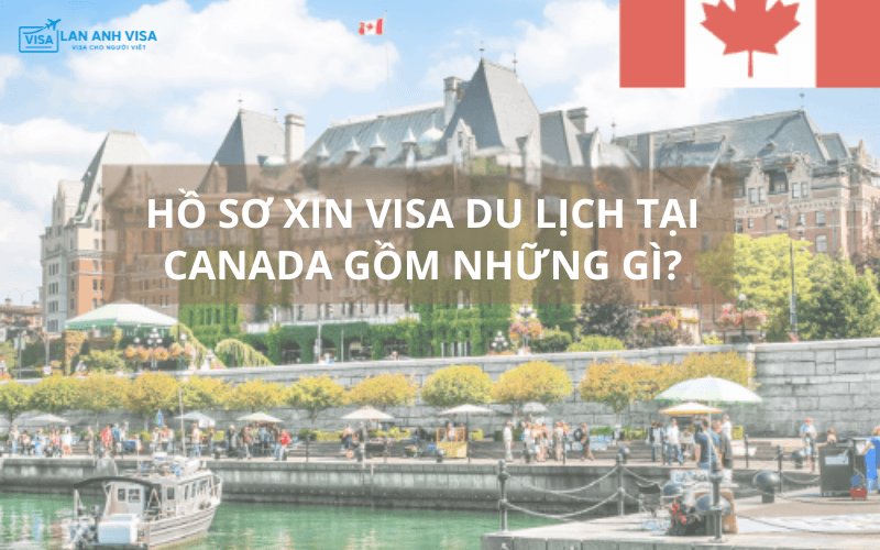 Hồ sơ xin visa du lịch gồm những gì