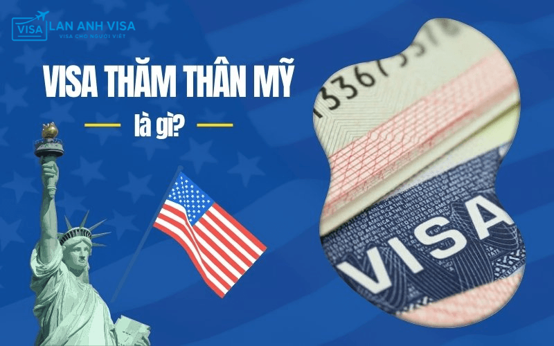 Visa thăm thân mỹ là gì?