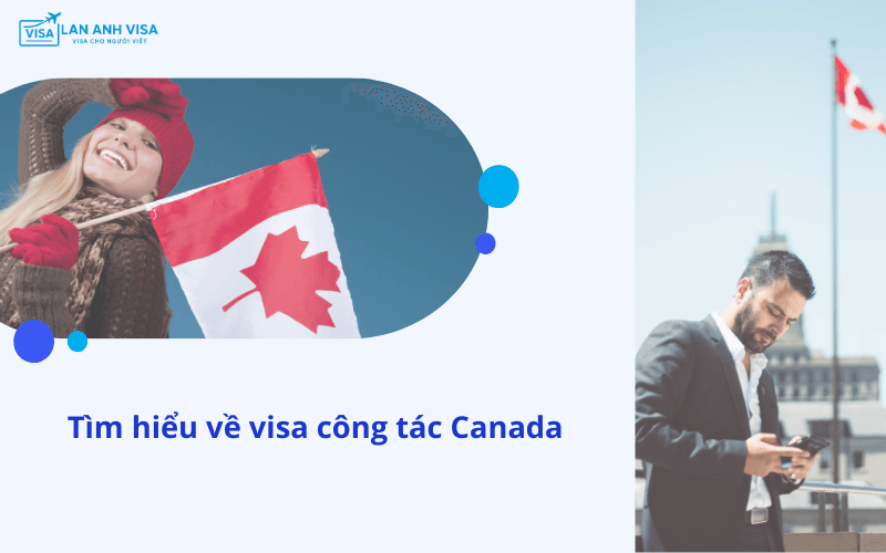 tìm hiểu về visa công tác canada